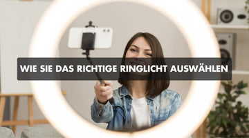 WIE SIE DAS RICHTIGE RINGLICHT AUSWÄHLEN
